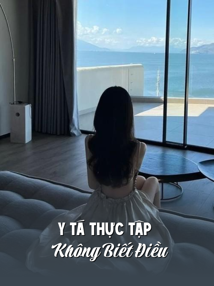 
                            Y Tá Thực Tập Không Biết Điều