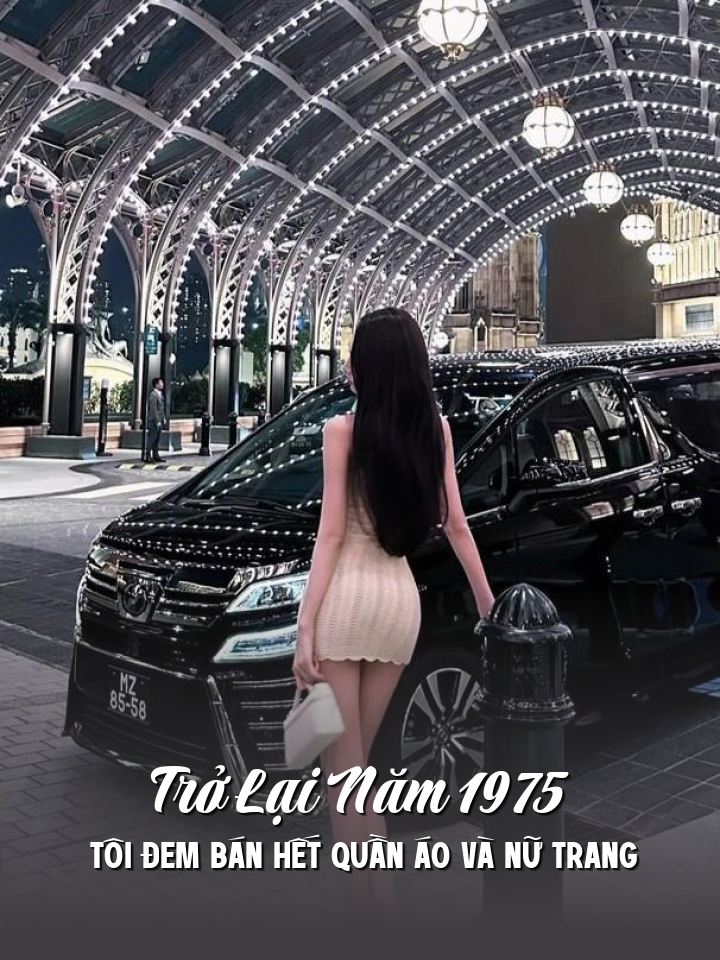 Trở Lại Năm 1975 Tôi Đem Bán Hết Quần Áo Và Nữ Trang