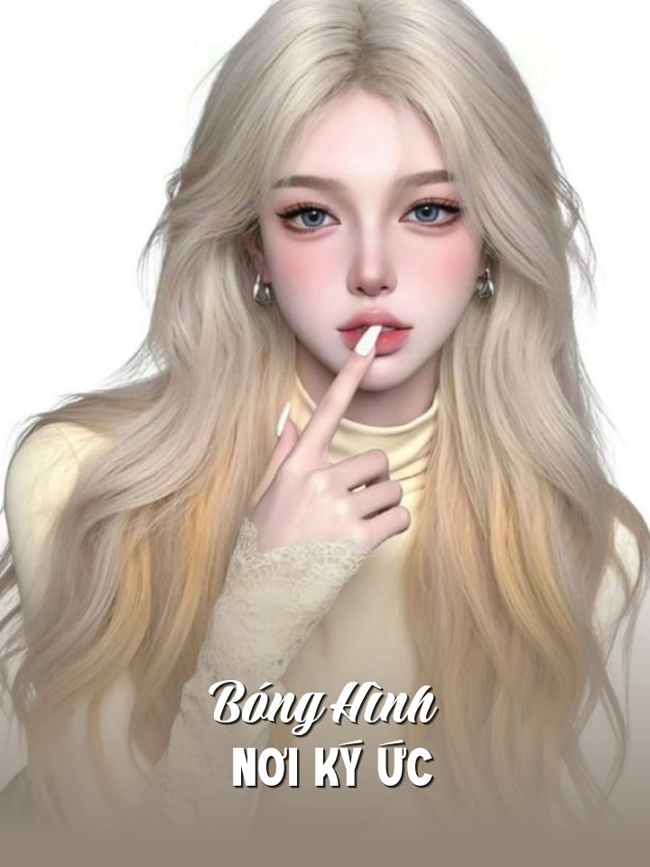 
                            Bóng Hình Nơi Ký Ức