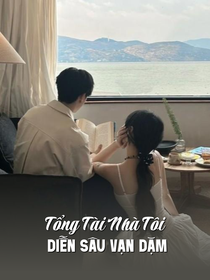 
                            Tổng Tài Nhà Tôi Diễn Sâu Vạn Dặm