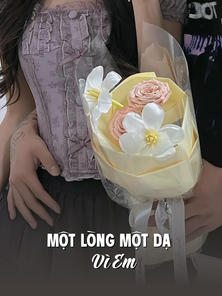
                            Một Lòng Một Dạ Vì Em