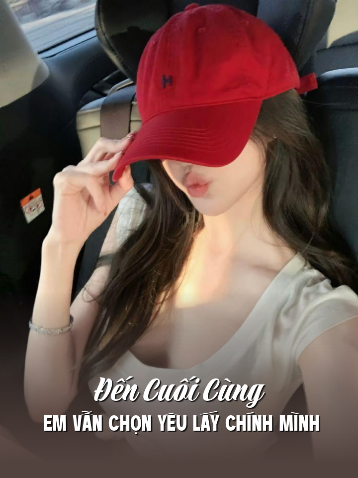 
                            Đến Cuối Cùng Em Vẫn Chọn Yêu Lấy Chính Mình