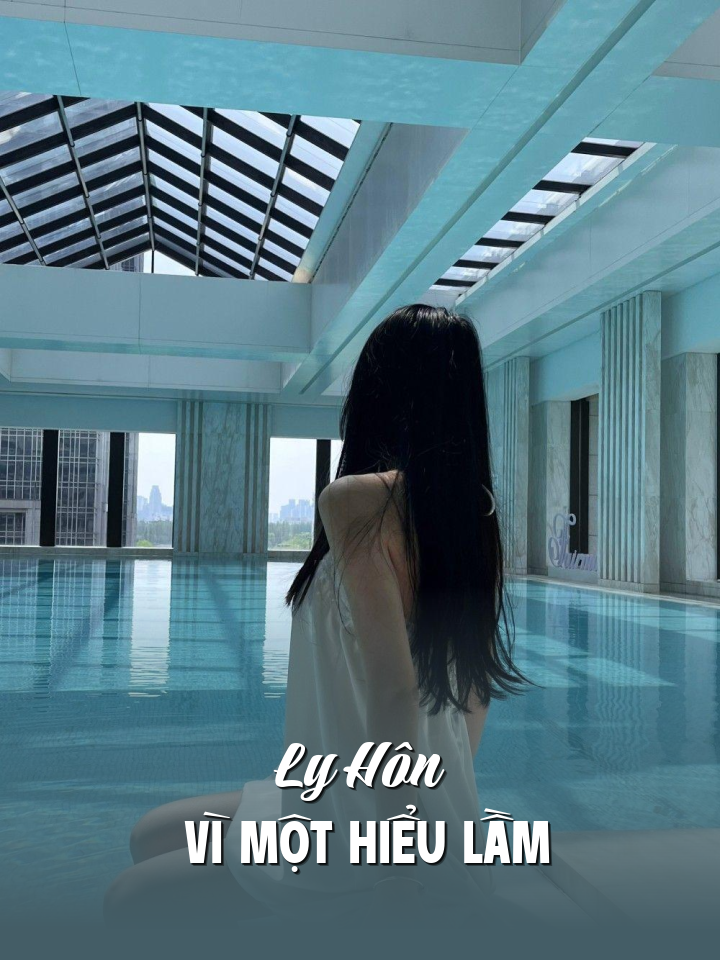
                            Ly Hôn Vì Một Hiểu Lầm