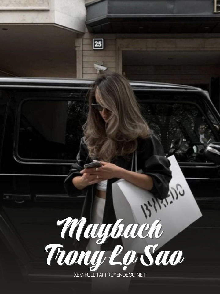 
                            Maybach Trong Lọ Sao