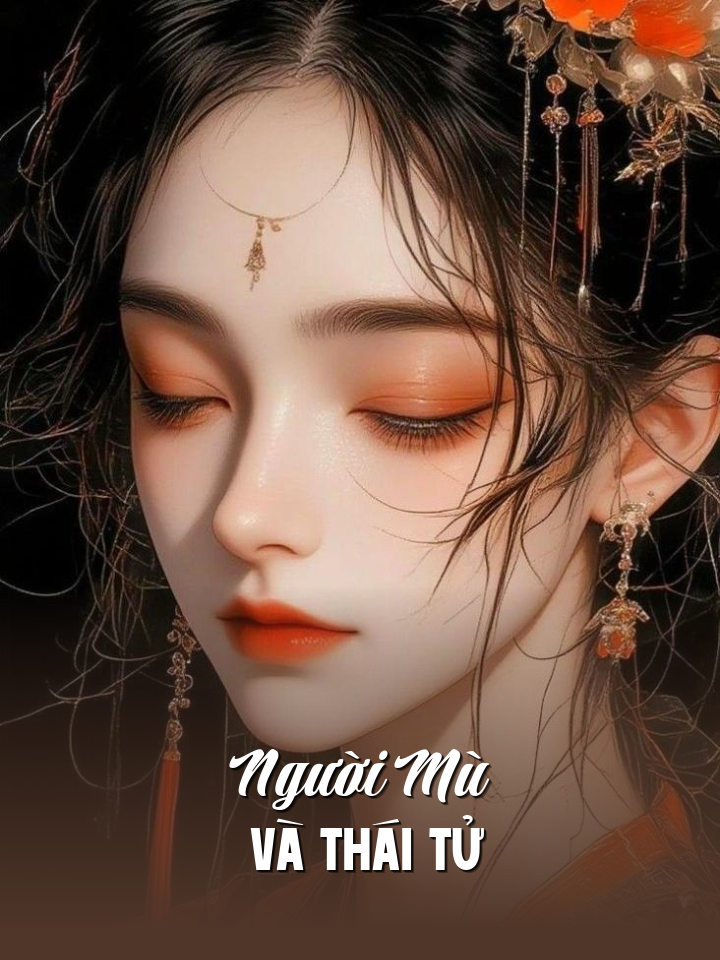 
                            Người Mù Và Thái Tử