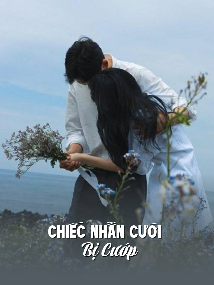 
                            Chiếc Nhẫn Cưới Bị Cướp