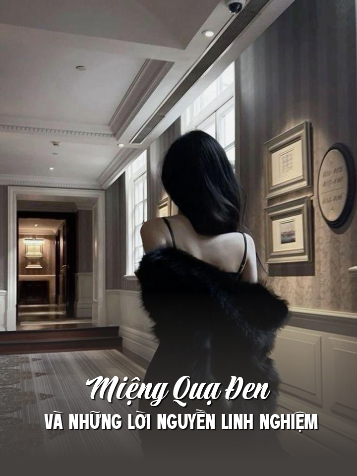 
                            Miệng Quạ Đen Và Những Lời Nguyền Linh Nghiệm