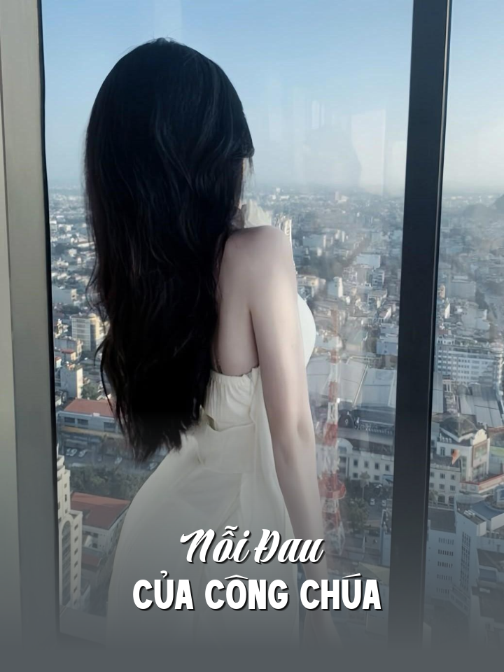 
                            Nỗi Đau Của Công Chúa