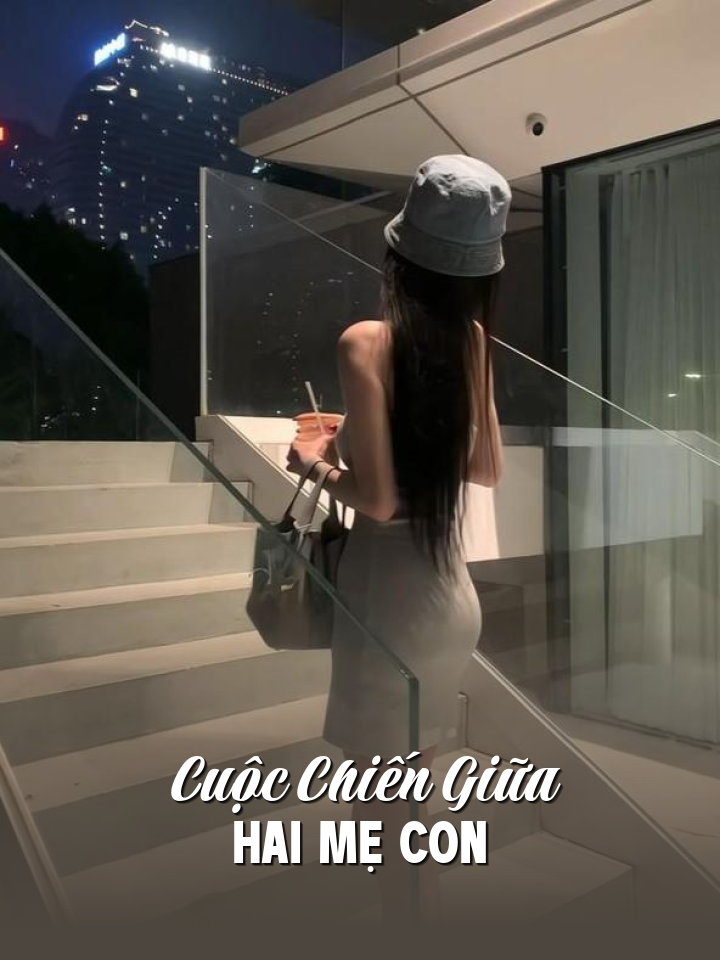 
                            Cuộc Chiến Giữa Hai Mẹ Con