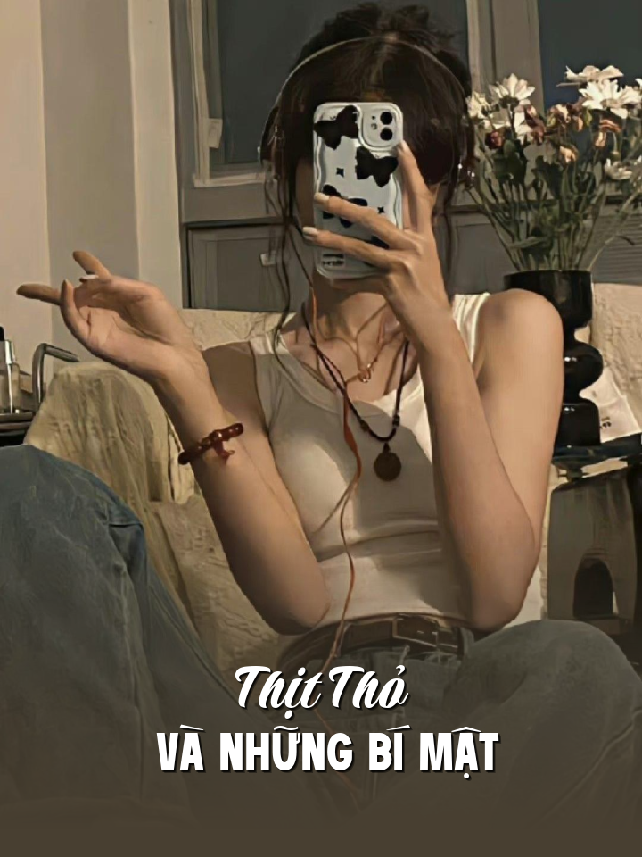 
                            Thịt Thỏ Và Những Bí Mật