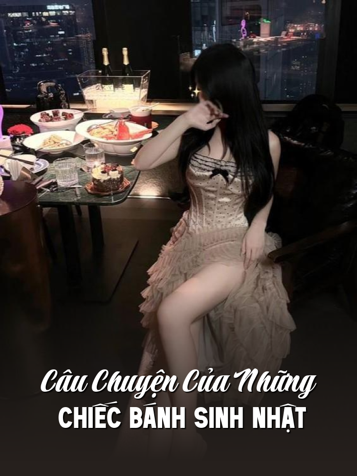 
                            Câu Chuyện Của Những Chiếc Bánh Sinh Nhật