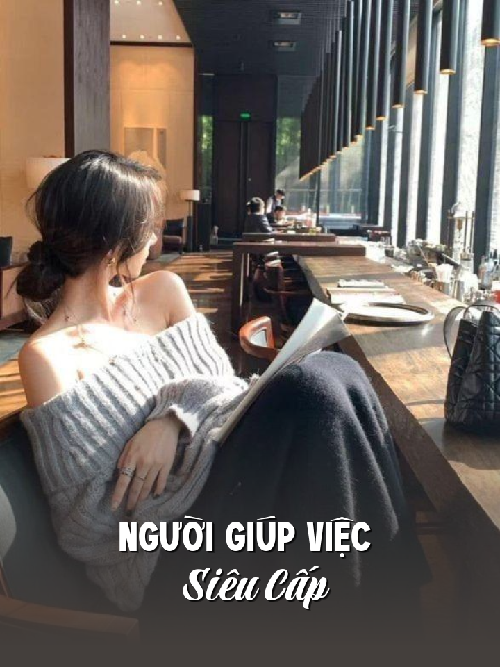 
                            Người Giúp Việc Siêu Cấp