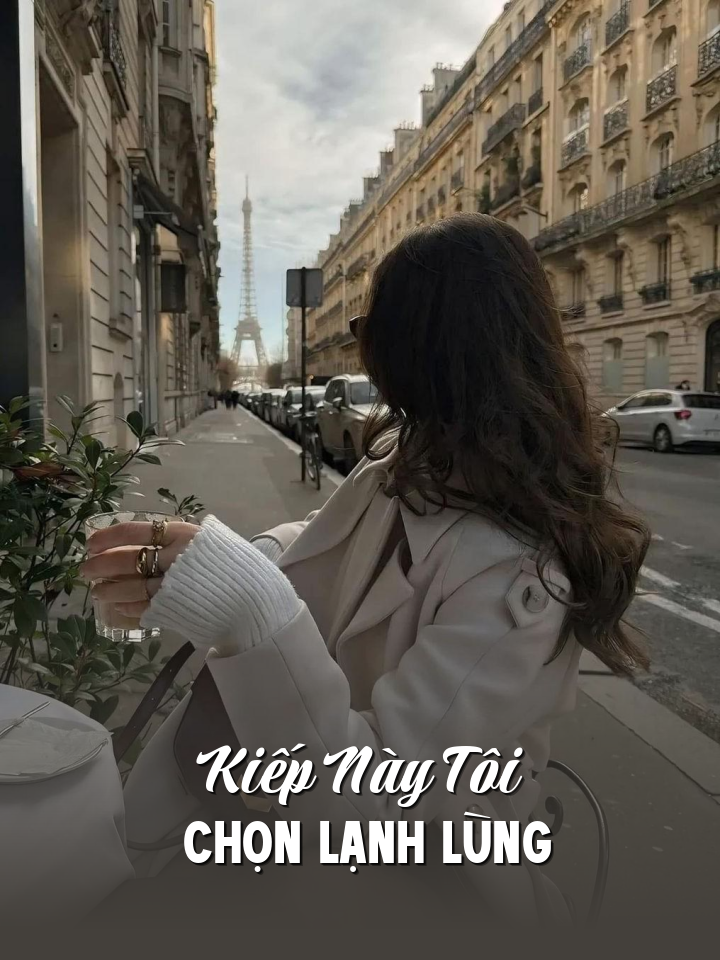 
                            Kiếp Này Tôi Chọn Lạnh Lùng