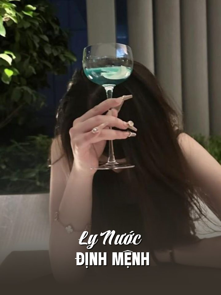 
                            Ly Nước Định Mệnh