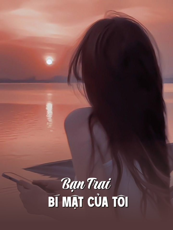 
                            Bạn Trai Bí Mật Của Tôi