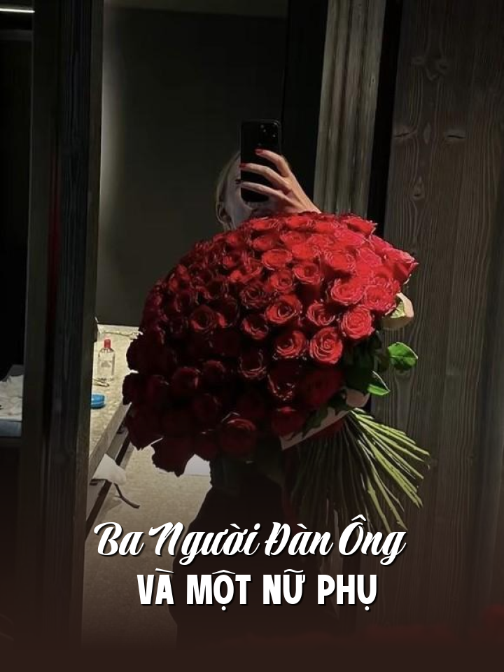 
                            Ba Người Đàn Ông Và Một Nữ Phụ