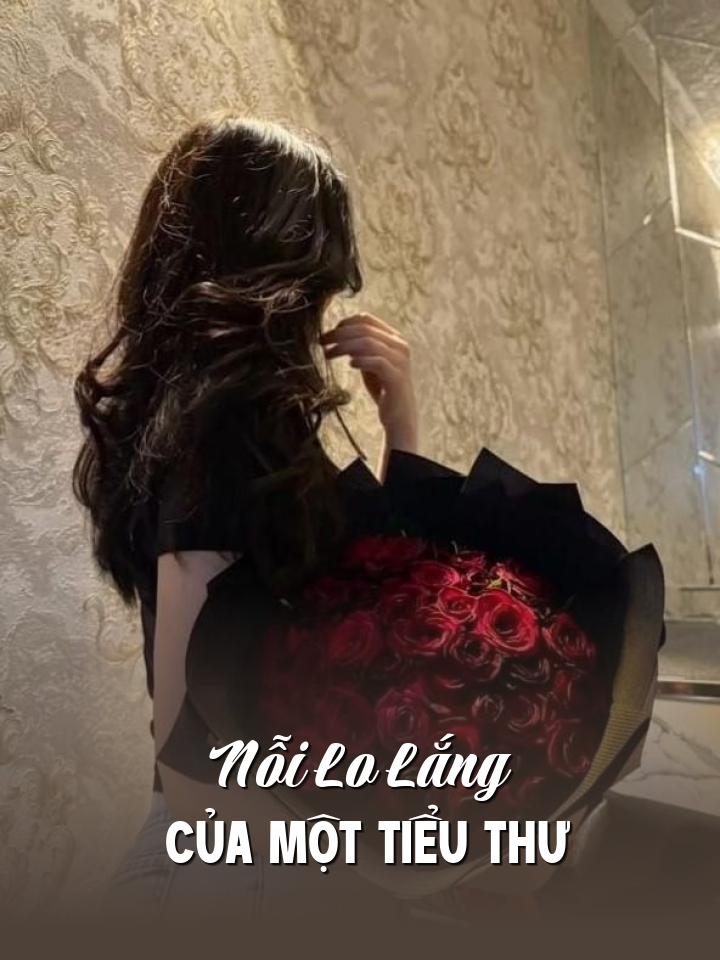 
                            Nỗi Lo Lắng Của Một Tiểu Thư