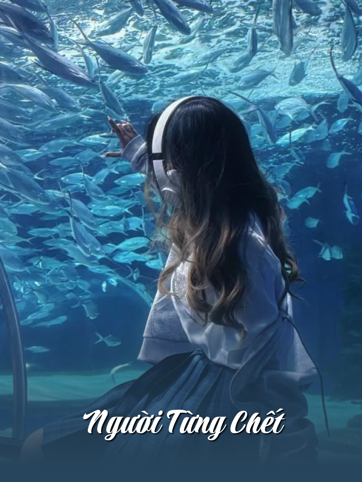
                            Người Từng Chết