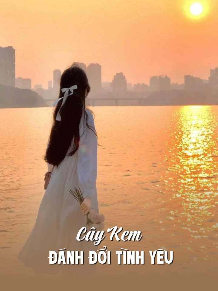 
                            Cây Kem Đánh Đổi Tình Yêu