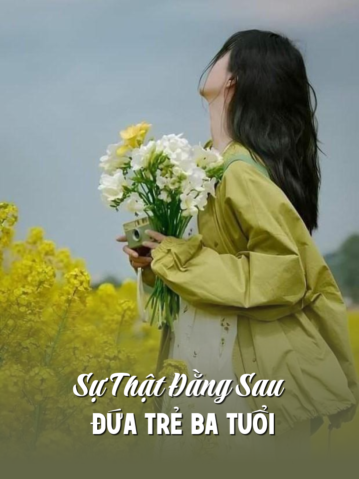 Sự Thật Đằng Sau Đứa Trẻ Ba Tuổi