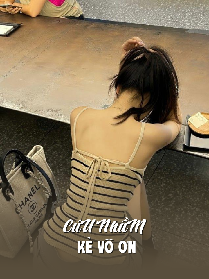 
                            CứU NhầM Kẻ Vô Ơn