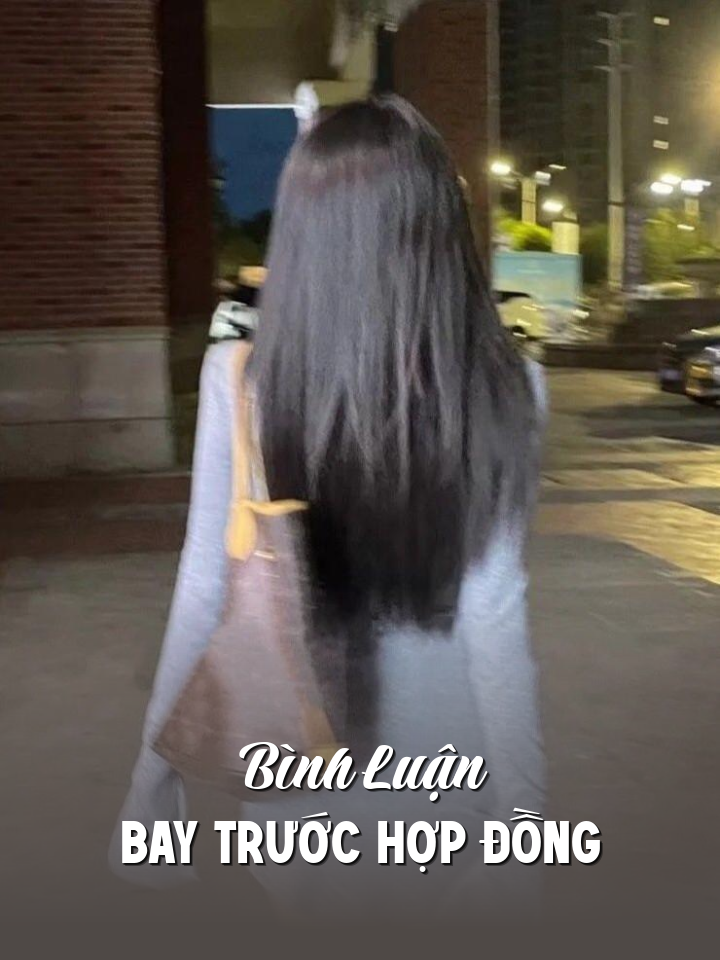 
                            Bình Luận Bay Trước Hợp Đồng