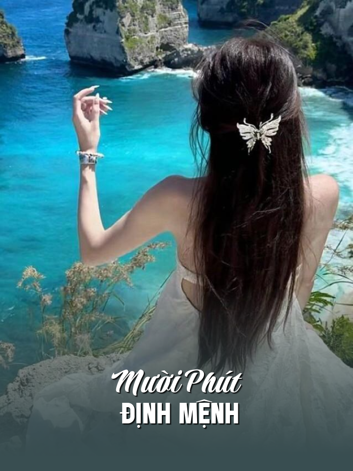
                            Mười Phút Định Mệnh