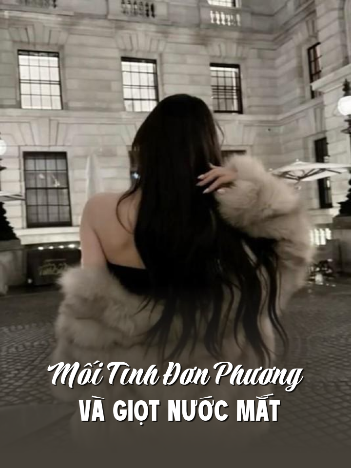 
                            Mối Tình Đơn Phương Và Giọt Nước Mắt