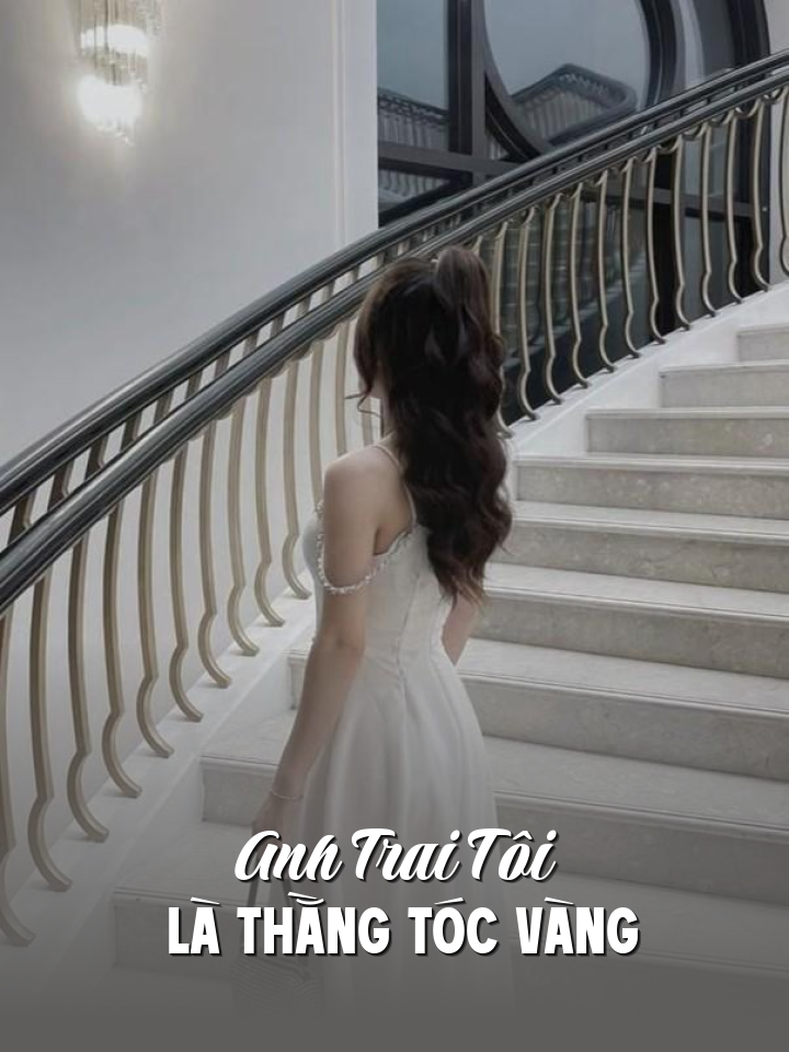 
                            Anh Trai Tôi Là Thằng Tóc Vàng