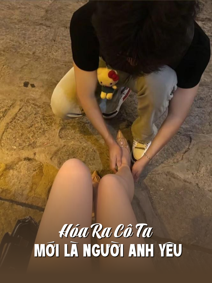 Hóa Ra Cô Ta Mới Là Người Anh Yêu