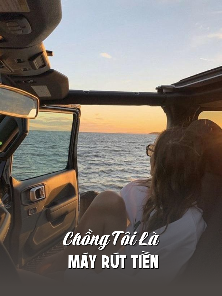 
                            Chồng Tôi Là Máy Rút Tiền