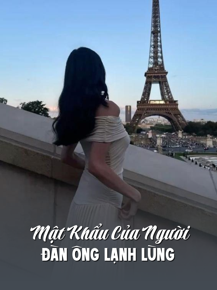 
                            Mật Khẩu Của Người Đàn Ông Lạnh Lùng
