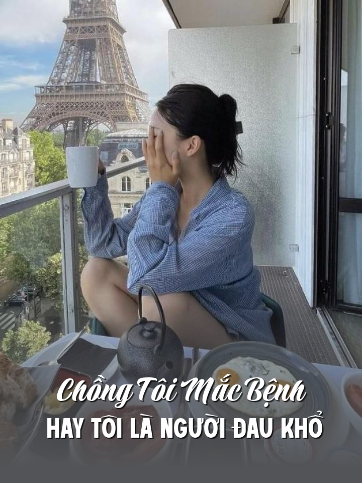 
                            Chồng Tôi Mắc Bệnh Hay Tôi Là Người Đau Khổ