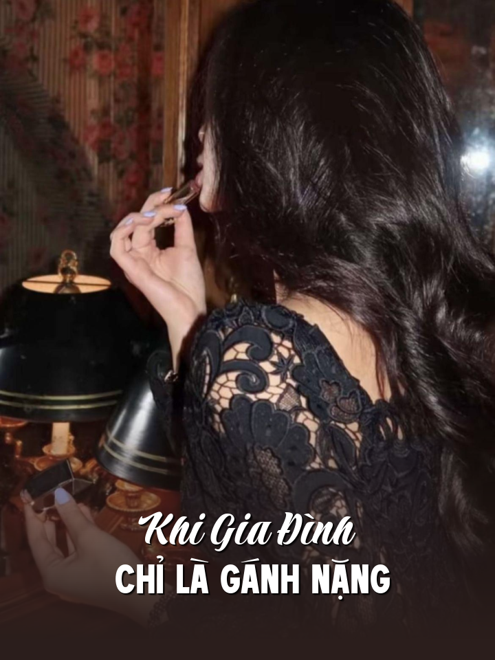 
                            Khi Gia Đình Chỉ Là Gánh Nặng