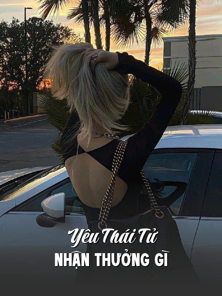 
                            Yêu Thái Tử Nhận Thưởng Gì