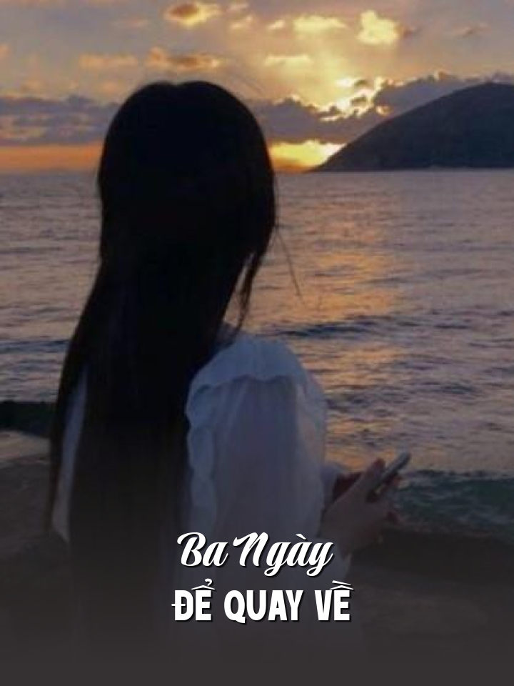 Ba Ngày Để Quay Về