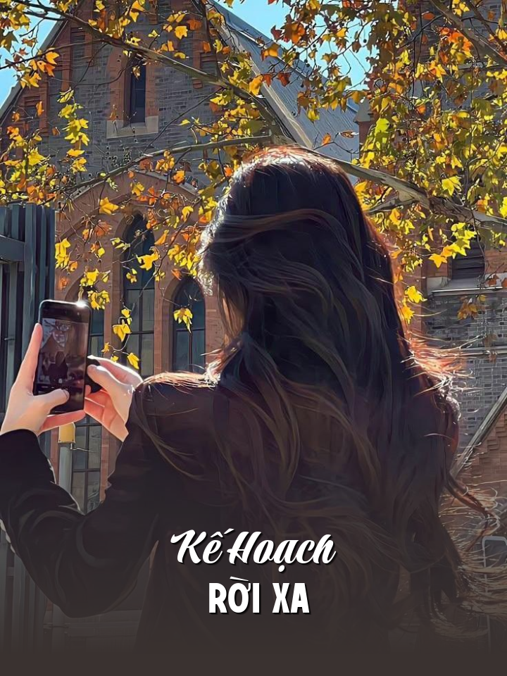 
                            Kế Hoạch Rời Xa