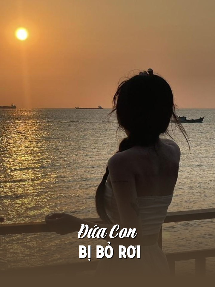 
                            Đứa Con Bị Bỏ Rơi