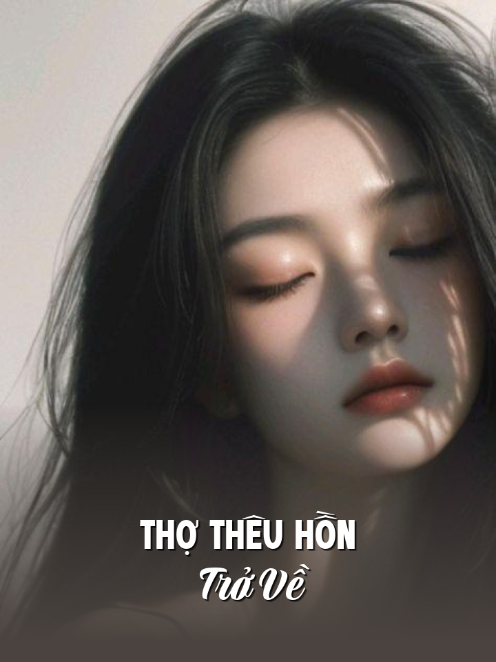 
                            Thợ Thêu Hồn Trở Về