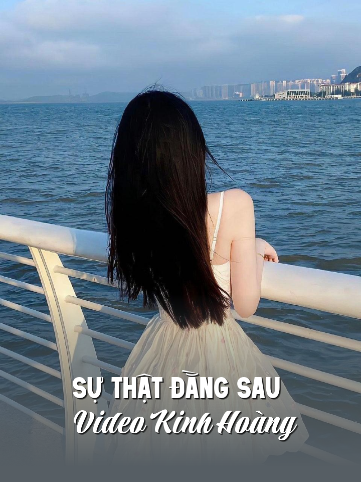 Sự Thật Đằng Sau Video Kinh Hoàng