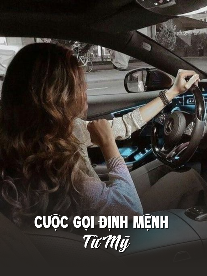 
                            Cuộc Gọi Định Mệnh Từ Mỹ