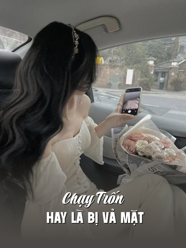 
                            Chạy Trốn Hay Là Bị Vả Mặt