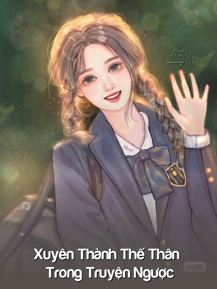 
                            Xuyên Thành Thế Thân Trong Truyện Ngược