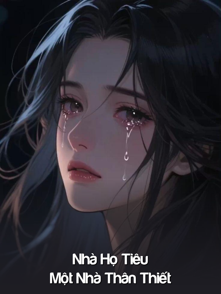 
                            Nhà Họ Tiêu, Một Nhà Thân Thiết