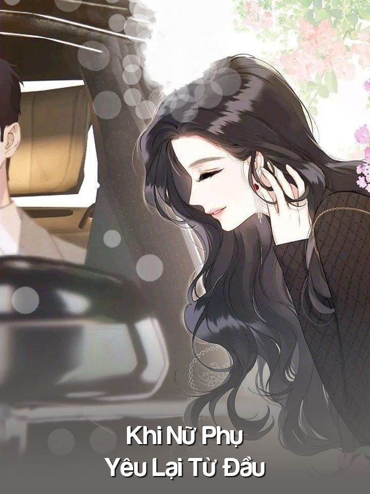 
                            Khi Nữ Phụ Yêu Lại Từ Đầu