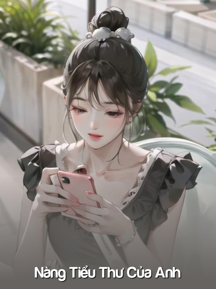 
                            Nàng Tiểu Thư Của Anh