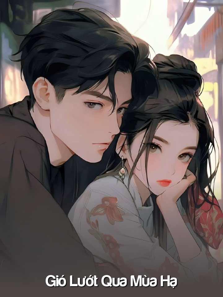
                            Gió Lướt Qua Mùa Hạ