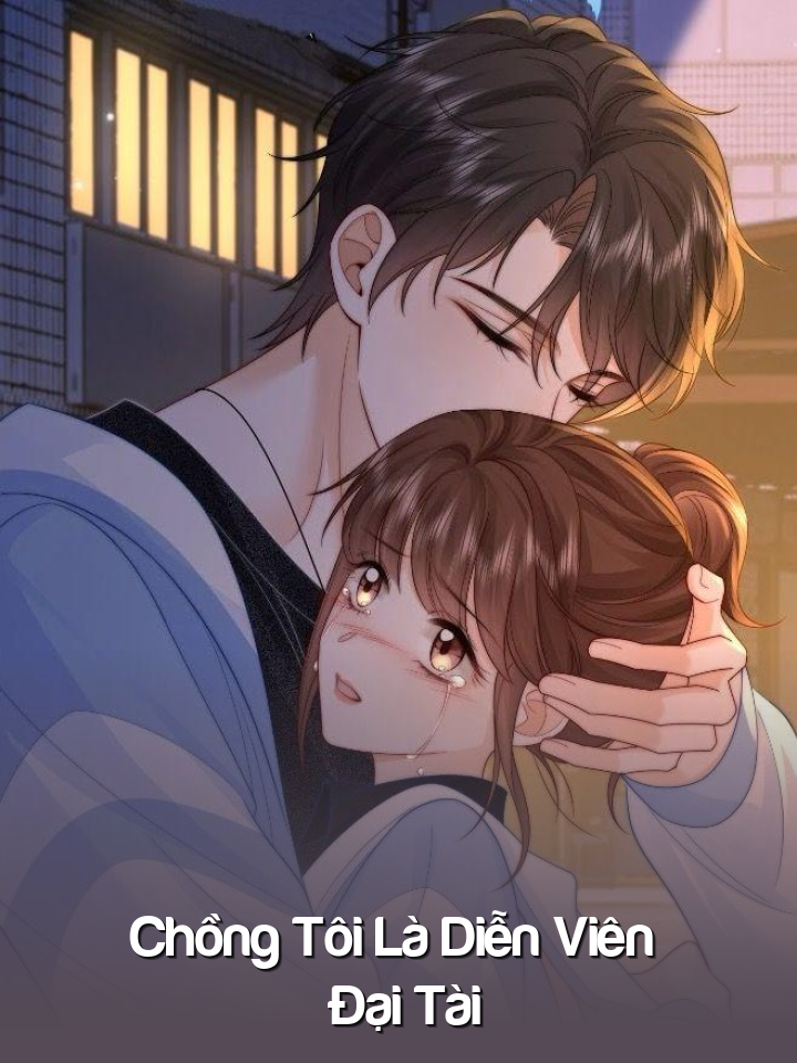 
                            Chồng Tôi Là Diễn Viên Đại Tài