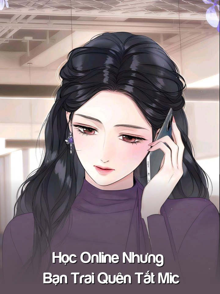 Học Online Nhưng Bạn Trai Quên Tắt Mic