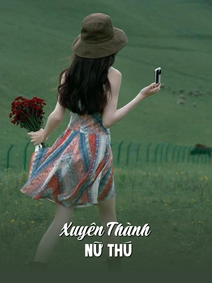 
                            Xuyên Thành Nữ Thú